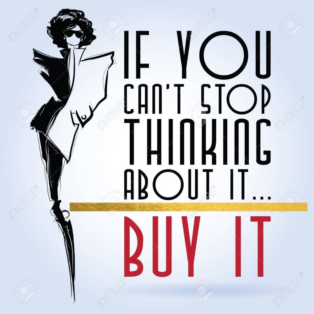 Stop thinking about it. Go ahead and get it!